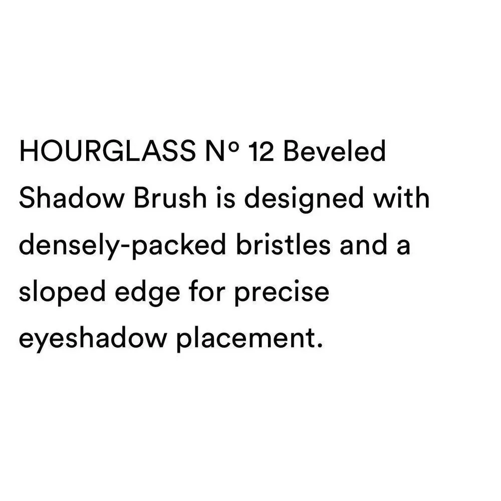 New Hourglass N* 12 Beveled Shadow Brush